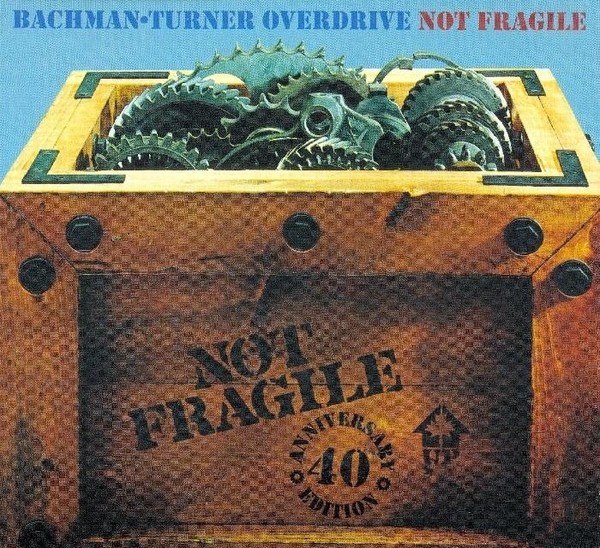 BACHMAN-TURNER OVERDRIVE - NOT FRAGILE (40TH ANNIVERSARY, 2 CD) ( 1974 / 2014)